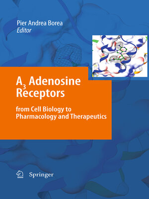 cover image of A3 Adenosine Receptors from Cell Biology to Pharmacology and Therapeutics